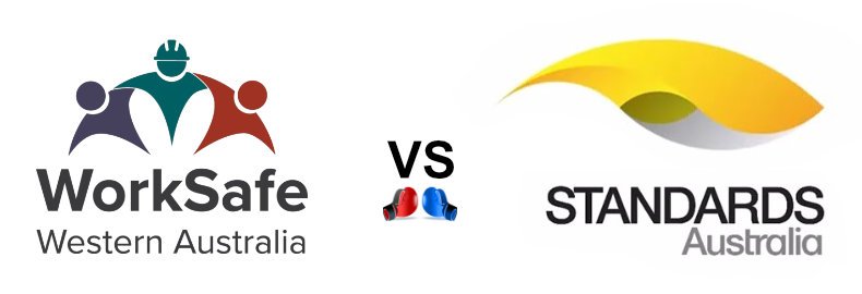 WorkSafe WA vs Australian Standards